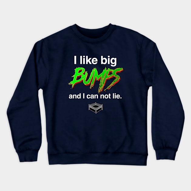 I like big bumps Crewneck Sweatshirt by C E Richards